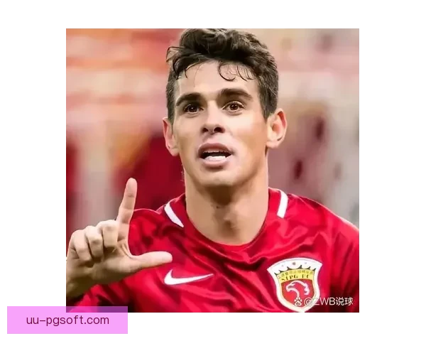 奥斯卡以6000万欧元加盟上海上港成亚洲足坛新标杆